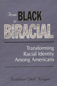 Paperback From Black to Biracial: Transforming Racial Identity Among Americans Book