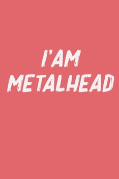 Paperback i'am metalhead: Notebook, Journal, Diary (120 Pages, Lines, 6 x 9) A gift for metal head Book