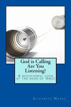Paperback God Is Calling Are You Listening?: A devotional look at the book of Amos Book