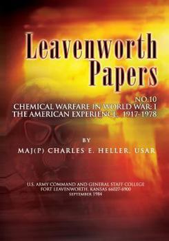 Paperback Leavenworth Papers, Chmical Warfare in World War I: The American Experience, 1917-1918 Book