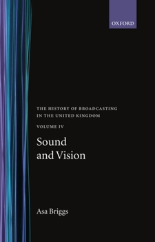 Hardcover History of Broadcasting in the United Kingdom: Volume IV: Sound and Vision Book