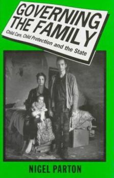 Hardcover Governing the Family: Child Care, Child Protection and the State Book