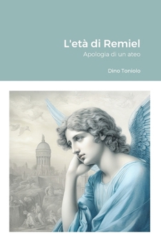 Paperback L'età di Remiel: Apologia di un ateo [Italian] Book
