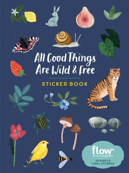 Paperback All Good Things Are Wild and Free Sticker Book