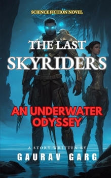 The Last Skyriders: An Underwater Odyssey