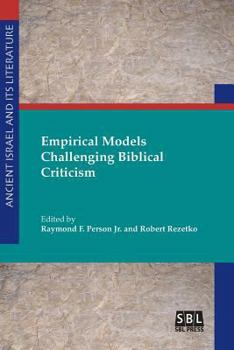 Empirical Models Challenging Biblical Criticism - Book #25 of the Ancient Israel and Its Literature