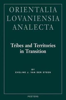 Hardcover Tribes and Territories in Transition: The Central East Jordan Valley in the Late Bronze and Early Iron Ages: A Study of the Sources Book