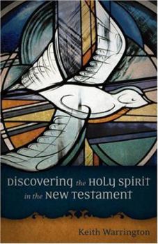 Paperback Discovering the Holy Spirit in the New Testament Book