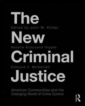 Paperback The New Criminal Justice: American Communities and the Changing World of Crime Control Book