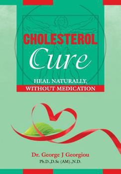 Paperback Cholesterol Cure: : Heal Naturally, Without Medication Book