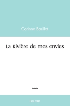Paperback La Rivière de mes envies [French] Book