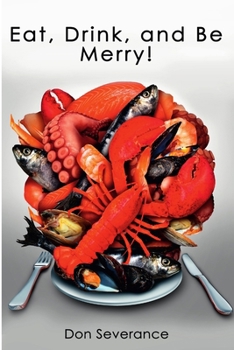 Paperback Eat, Drink, and Be Merry! Book