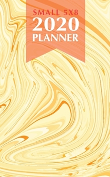 Paperback Small 5x8 2020 Planner: Yellow Marble Weekly, Monthly & Yearly Planner Jan 1, 2020 - Dec 31, 2020 A Year at A Glance - Inspirational Quotes - Book