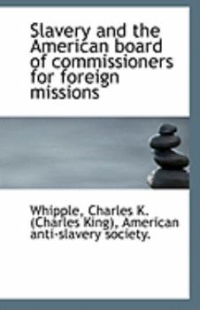 Paperback Slavery and the American Board of Commissioners for Foreign Missions Book