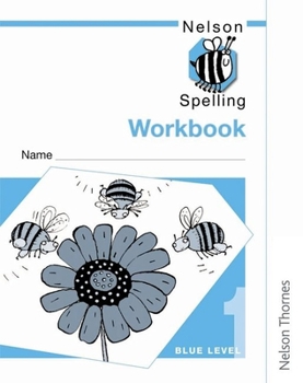 Paperback Nelson Spelling - Workbook 1 Blue Level (X10) Book