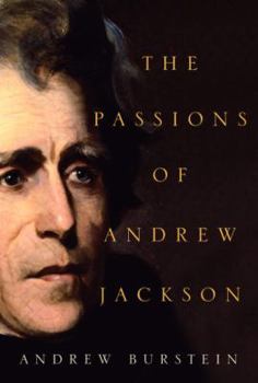 Hardcover The Passions of Andrew Jackson Book