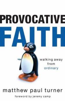 Paperback Provocative Faith: Walking Away from Ordinary Book