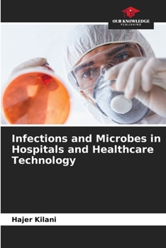 Paperback Infections and Microbes in Hospitals and Healthcare Technology Book
