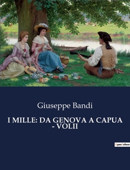 Paperback I Mille: Da Genova a Capua - Volii [Italian] Book