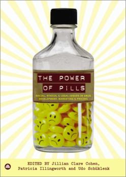 Paperback The Power of Pills: Social, Ethical and Legal Issues in Drug Development, Marketing and Pricing Book