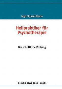Paperback Heilpraktiker für Psychotherapie: Band 2: Die schriftliche Prüfung [German] Book