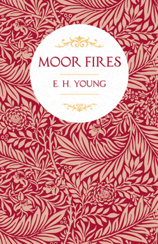 Paperback Moor Fires: With Introductory Poems by Edwin Waugh and Emily Brontë Book