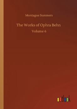 Paperback The Works of Ophra Behn: Volume 6 Book