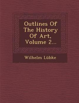 Paperback Outlines Of The History Of Art, Volume 2... Book
