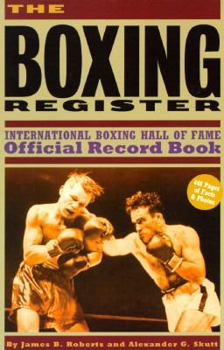 The Boxing Register: International Boxing Hall of Fame Official Record Book