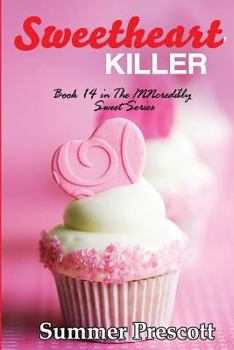 Sweetheart Killer - Book #45 of the Melissa Gladstone & Detective Chas Beckett Universe