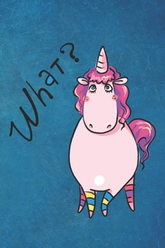 Paperback What?: Sweet Unicorn Notebook to write in - believe in magic, wonder face Book