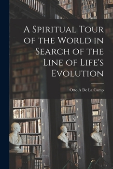 A Spiritual Tour of the World in Search of the Line of Life's Evolution