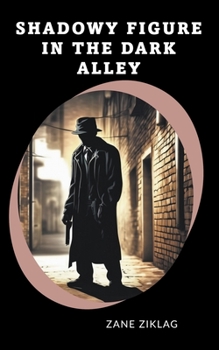 Paperback Shadowy Figure in The Dark Alley Book