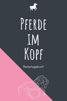 Pferde im Kopf: A5 Pferdetagebuch (German Edition)