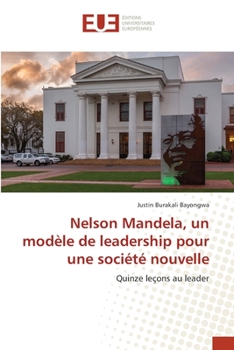 Paperback Nelson Mandela, un modèle de leadership pour une société nouvelle [French] Book