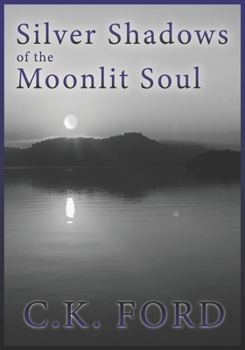 Paperback Silver Shadows of the Moonlit Soul: Poetic Awakening Book