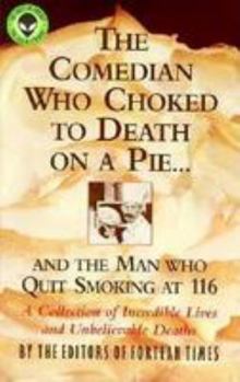 Paperback Comedian Who Choked to Death on a Pie...: And the Man Who Quit Smoking at 116 Book