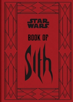 Hardcover Star Wars Book of Sith (Reissue): Secrets from the Dark Side Book