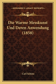 Die Warme Messkunst Und Deren Anwendung (1858)