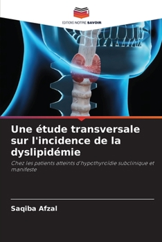 Paperback Une étude transversale sur l'incidence de la dyslipidémie [French] Book