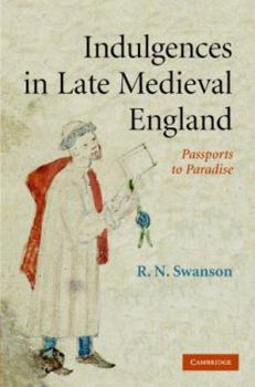 Hardcover Indulgences in Late Medieval England: Passports to Paradise? Book