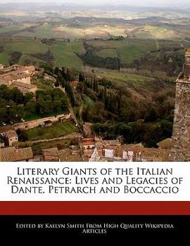 Paperback Literary Giants of the Italian Renaissance: Lives and Legacies of Dante, Petrarch and Boccaccio Book