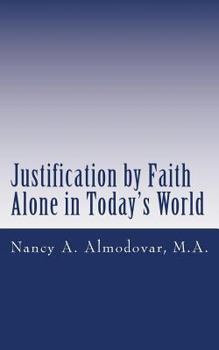 Paperback Justification by Faith Alone in Today's World Book