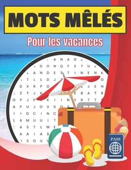 Paperback Mots mêlés pour les vacances: casse-tête & divertissement pour les passionnés de jeu de lettres [French] Book