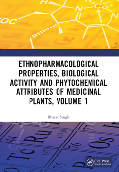 Paperback Ethnopharmacological Properties, Biological Activity and Phytochemical Attributes of Medicinal Plants, Volume 1 Book