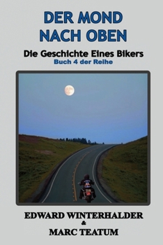 Paperback Der Mond Nach Oben: Die Geschichte Eines Bikers (Buch 4 Der Reihe) [German] Book