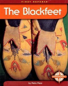 The Blackfeet (First Reports/Native Americans) - Book  of the First Reports