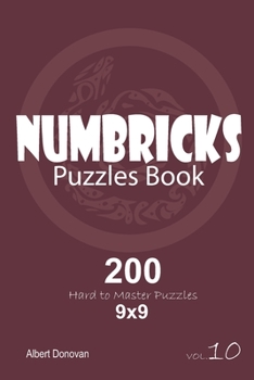 Paperback Numbricks - 200 Hard to Master Puzzles 9x9 (Volume 10) Book