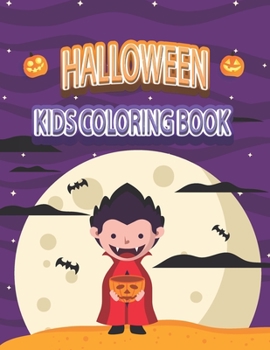Halloween Kids Coloring Book: Halloween Ghost Coloring Book with Witch, Vampires, Autumn Fairies and More!