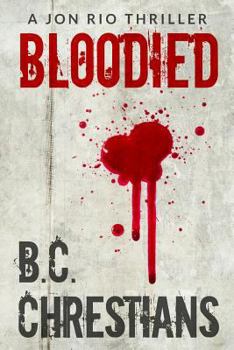Paperback Bloodied: A Jon Rio Thriller Book
